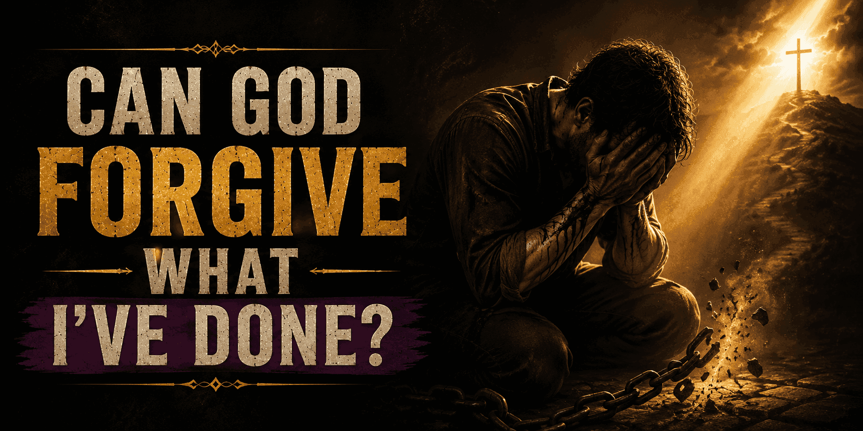 Can God Forgive What I've Done? banner